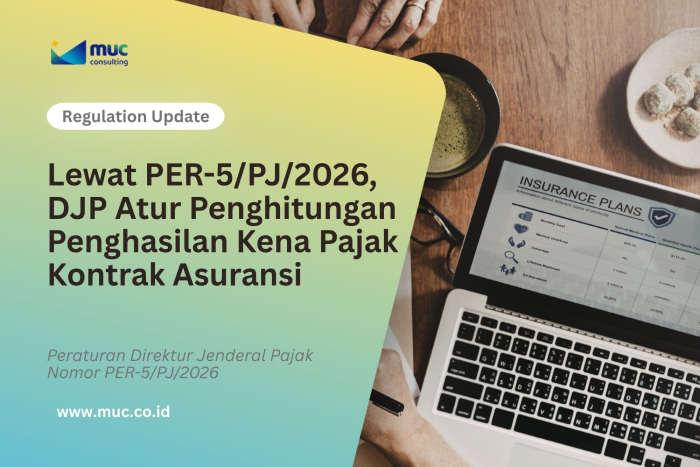 Lewat PER-5/PJ/2026, DJP Atur Penghitungan Penghasilan Kena Pajak Kontrak Asuransi